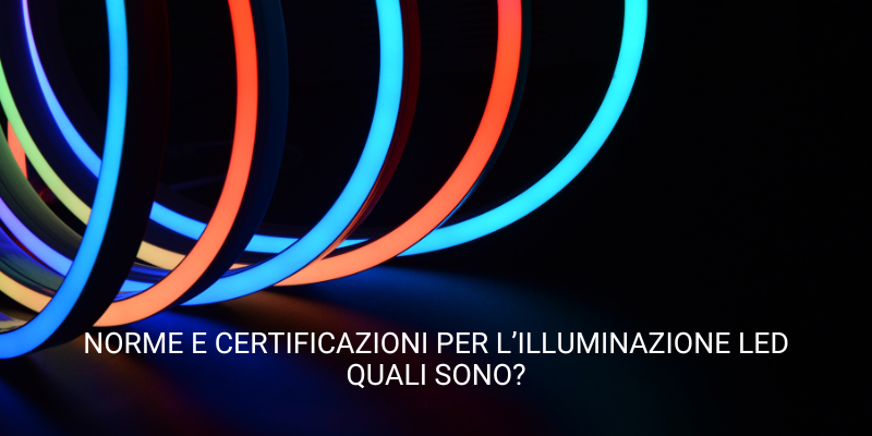 norme-e-certificazioni-per-l'illuminazione-led.png